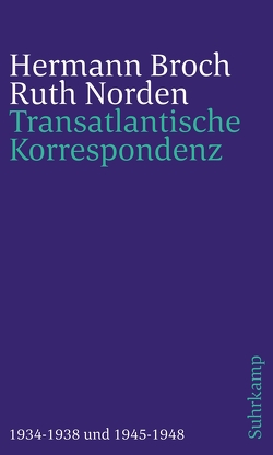 Transatlantische Korrespondenz von Broch,  Hermann, Lützeler,  Paul-Michael, Norden,  Ruth