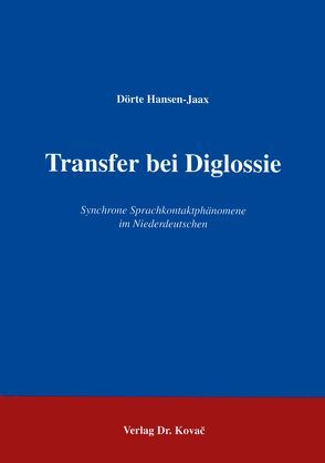 Transfer bei Diglossie von Hansen-Jaax,  Dörte