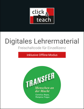 Transfer. Die Lateinlektüre / Menschen an der Macht click & teach Box von Meier,  Michael, Utz,  Clement
