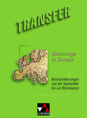 Transfer. Die Lateinlektüre / Unterwegs in Europa von Krichbaumer,  Maria, Utz,  Clement