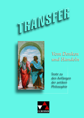 Transfer. Die Lateinlektüre / Vom Denken und Handeln von Korda,  Birgit, Utz,  Clement