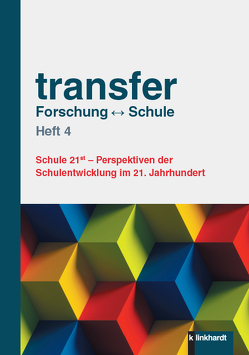 Transfer Forschung ↔ Schule von Juen-Kretschmer,  Christa, Mayr-Keiler,  Kerstin, Örley,  Gregor, Plattner,  Irmgard