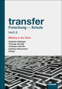 transfer Forschung ↔ Schule Heft 8 von Rathgeb,  Gabriele, Stornig,  Thomas, Vollmer,  Christian, Wurzrainer,  Andreas