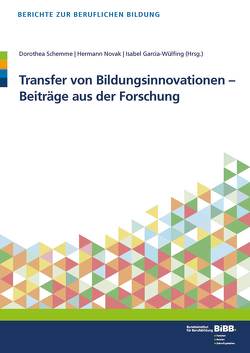 Transfer von Bildungsinnovationen – Beiträge aus der Forschung von Garcia-Wülfing,  Isabel, Novak,  Hermann, Schemme,  Dorothea