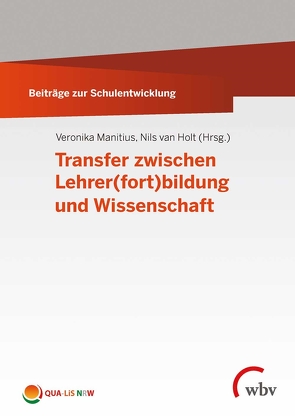 Transfer zwischen Lehrer(fort)bildung und Wissenschaft von Manitius,  Veronika, van Holt,  Nils