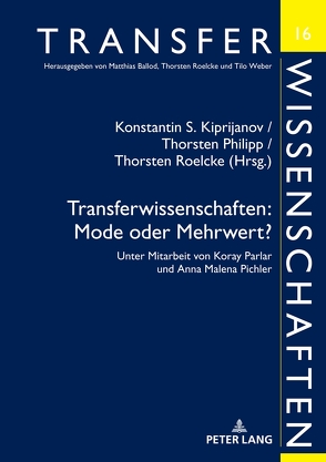 Transferwissenschaften: Mode oder Mehrwert? von Kiprijanov,  Konstantin S., Philipp,  Thorsten, Roelcke,  Thorsten