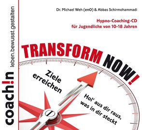 Transform Now! von Dr. Weh,  Michael, Schirmohammadi,  Abbas