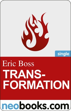 Transformation von Boss,  Eric