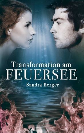 Transformation am Feuersee von Berger,  Sandra