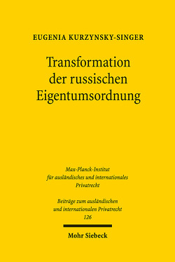 Transformation der russischen Eigentumsordnung von Kurzynsky-Singer,  Eugenia