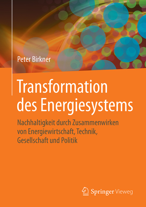Transformation des Energiesystems von Birkner,  Peter