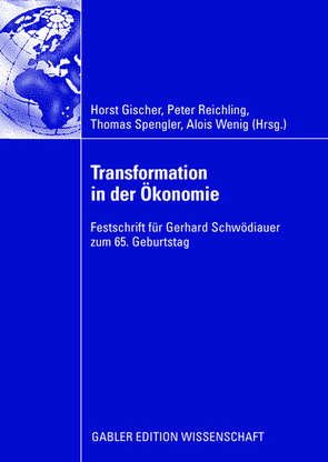 Transformation in der Ökonomie von Gischer,  Horst, Reichling,  Peter, Spengler,  Thomas, Wenig,  Alois