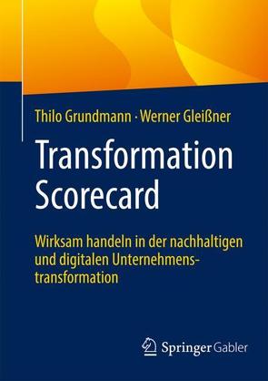 Transformation Scorecard von Gleißner,  Werner, Grundmann,  Thilo