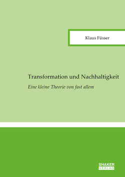 Transformation und Nachhaltigkeit von Füsser,  Klaus
