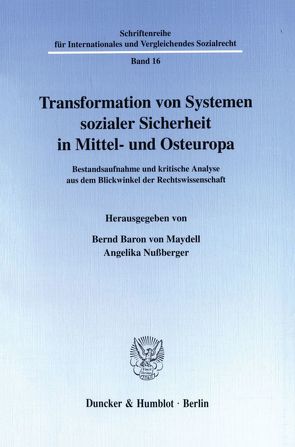 Transformation von Systemen sozialer Sicherheit in Mittel- und Osteuropa. von Maydell,  Bernd Baron von, Nußberger,  Angelika