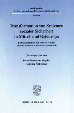 Transformation von Systemen sozialer Sicherheit in Mittel- und Osteuropa. von Maydell,  Bernd Baron von, Nußberger,  Angelika