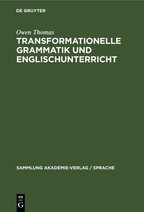 Transformationelle Grammatik und Englischunterricht von Thomas,  Owen