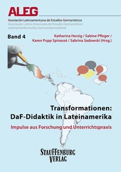 Transformationen: DaF-Didaktik in Lateinamerika von Herzig,  Katharina, Pfleger,  Sabine, Pupp Spinassé,  Karen, Sadowski,  Sabrina
