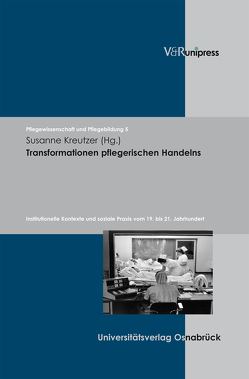 Transformationen pflegerischen Handelns von Kreutzer,  Susanne, Remmers,  Hartmut