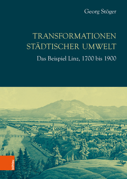 Transformationen städtischer Umwelt von Stöger,  Georg