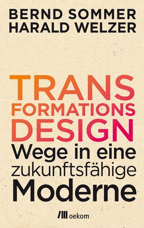 Transformationsdesign von Sommer,  Bernd, Welzer,  Harald