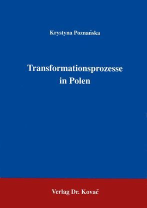 Transformationsprozesse in Polen von Poznanska,  Krystyna