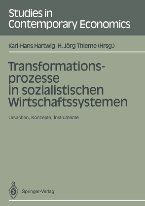 Transformationsprozesse in sozialistischen Wirtschaftssystemen von Hartwig,  Karl-Hans, Thieme,  H. Jörg