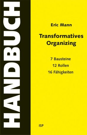 Transformatives Organizing – Ein Handbuch von Bock,  Violetta, Heldt,  Michael, Mann,  Eric