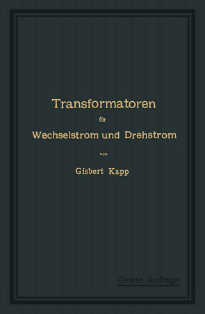 Transformatoren für Wechselstrom und Drehstrom von Kapp,  Gisbert
