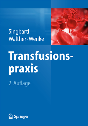 Transfusionspraxis von Singbartl,  Günter, Walther-Wenke,  Gabriele