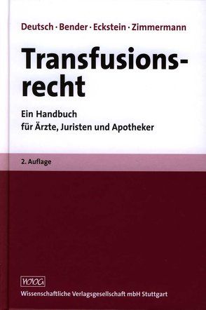 Transfusionsrecht von Bender,  Albrecht W., Deutsch,  Erwin, Eckstein,  Reinhold, Zimmermann,  Robert