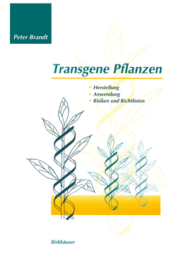 Transgene Pflanzen von Brandt,  Peter