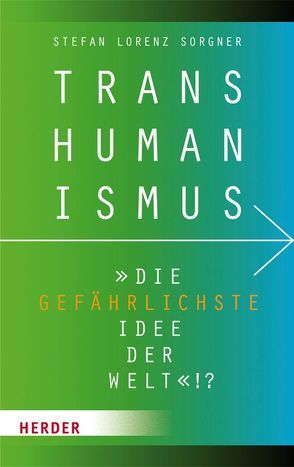 Transhumanismus von Sorgner,  Stefan Lorenz