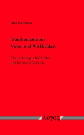 Transhumanismus – Vision und Wirklichkeit von Hansmann,  Otto