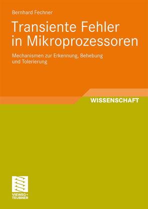 Transiente Fehler in Mikroprozessoren von Fechner,  Bernhard