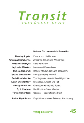 Transit 45. Europäische Revue von Michalski,  Krzysztof, Mishchenko,  Kateryna, Nellen,  Klaus, Riabchuk,  Mykola, Snyder,  Timothy