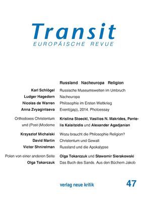 Transit 47 von de Warren,  Nicolas, Hagedorn,  Ludger, Michalski,  Krzysztof, Schlögel,  Karl, Stoeckl,  Kristina, Zvyagintseva,  Anna