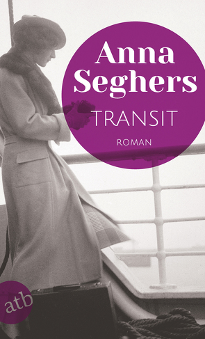 Transit von Hilzinger,  Sonja, Seghers,  Anna