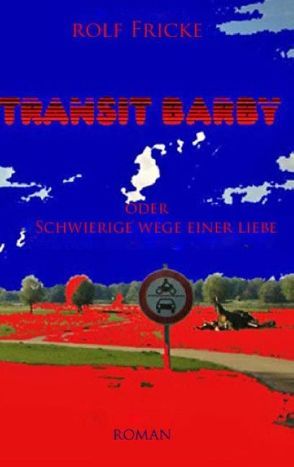 Transit Barby von Fricke,  Rolf