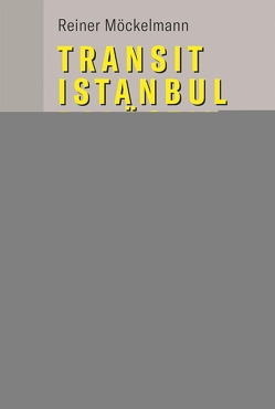 Transit Istanbul–Palästina von Möckelmann,  Reiner
