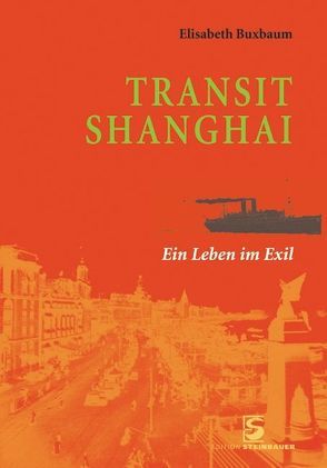 Transit Shanghai von Buxbaum,  Elisabeth