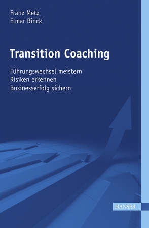 Transition Coaching von Metz,  Franz, Rinck,  Elmar