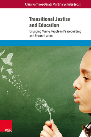 Transitional Justice and Education von Ramírez-Barat,  Clara, Schulze,  Martina