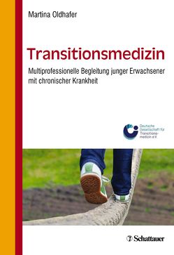 Transitionsmedizin von Oldhafer,  Martina