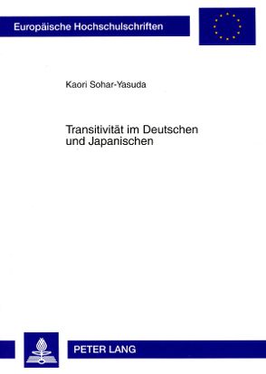 Transitivität im Deutschen und Japanischen von Sohar-Yasuda,  Kaori