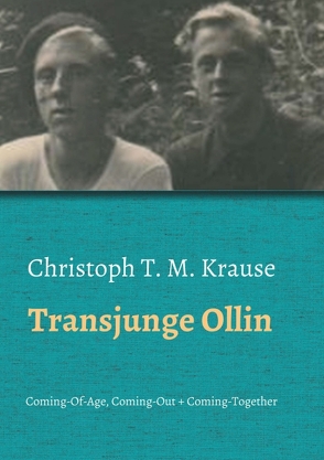 Transjunge Ollin von Krause,  Christoph T. M.