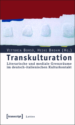 Transkulturation von Borso,  Vittoria, Brohm,  Heike