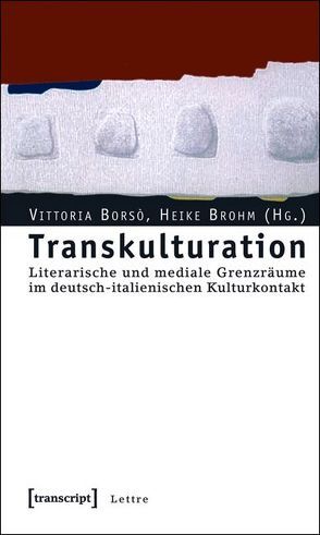 Transkulturation von Borso,  Vittoria, Brohm,  Heike