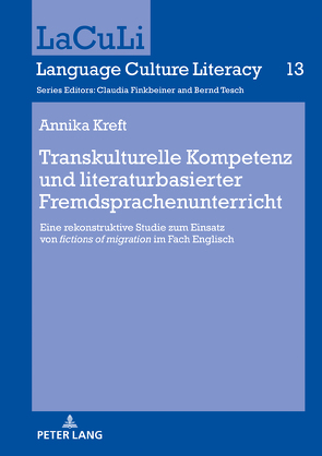 Transkulturelle Kompetenz und literaturbasierter Fremdsprachenunterricht von Annika,  Kreft