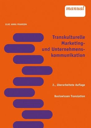 Transkulturelle Marketing- und Unternehmenskommunikation von Framson,  Elke A
